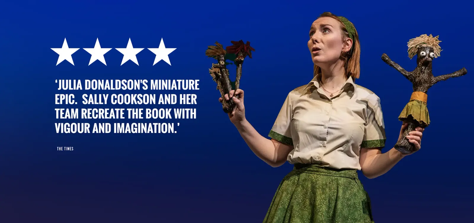 Julia Donaldson's Miniature Epic. Sally Cookson And Her Team Recreate The Book With Vigour And Imagination. — The Times